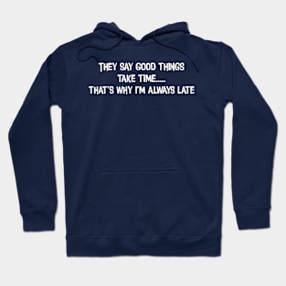 Ohhh. I'm late Hoodie